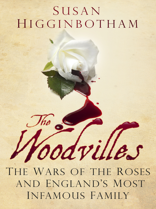 Upplýsingar um The Woodvilles eftir Susan Higginbotham - Til útláns